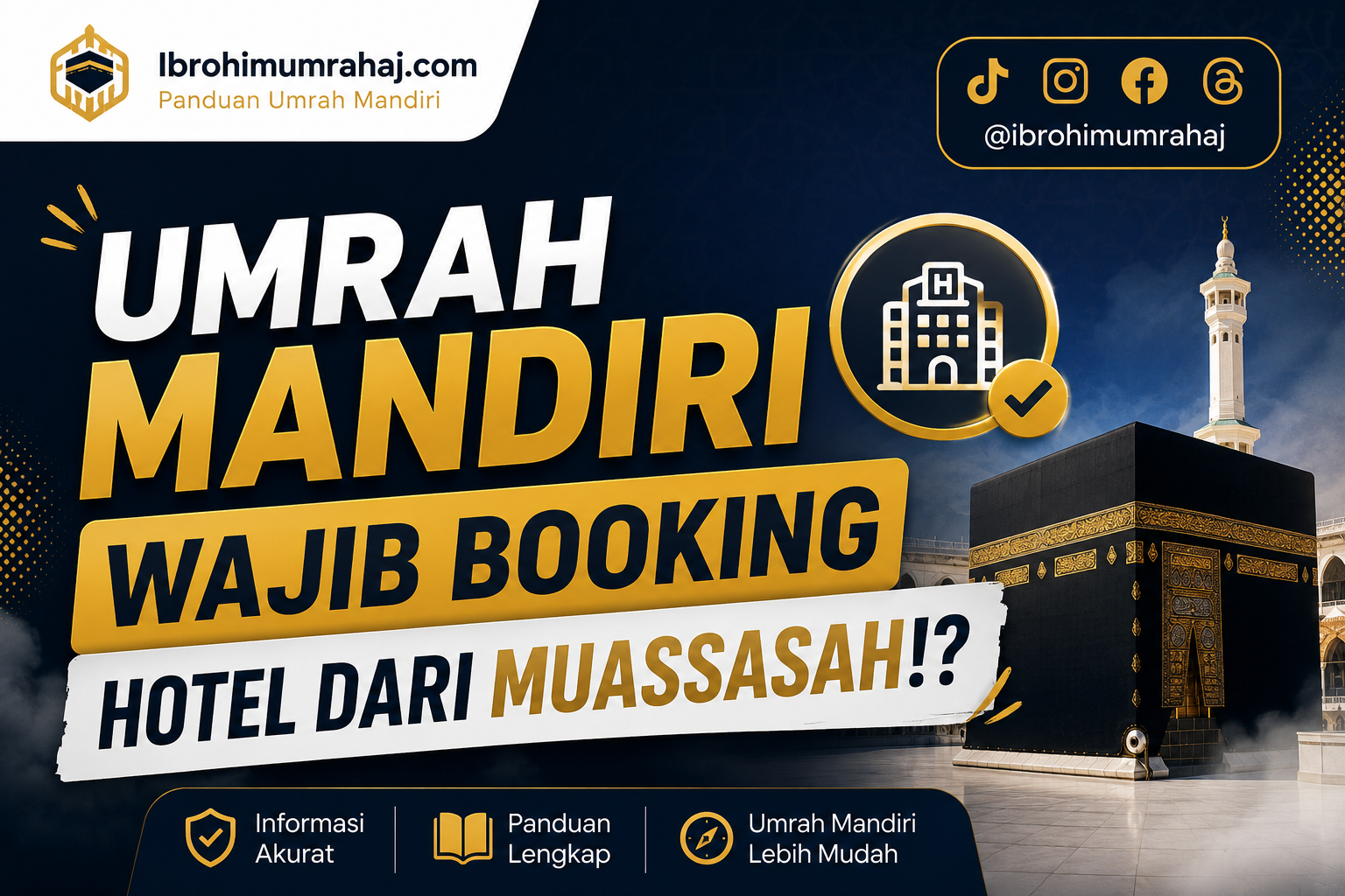 Umrah Mandiri Wajib Booking Hotel dari Muassasah? Cek Faktanya